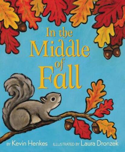 In the Middle of Fall – Hardcover By Henkes, Kevin – VERY GOOD