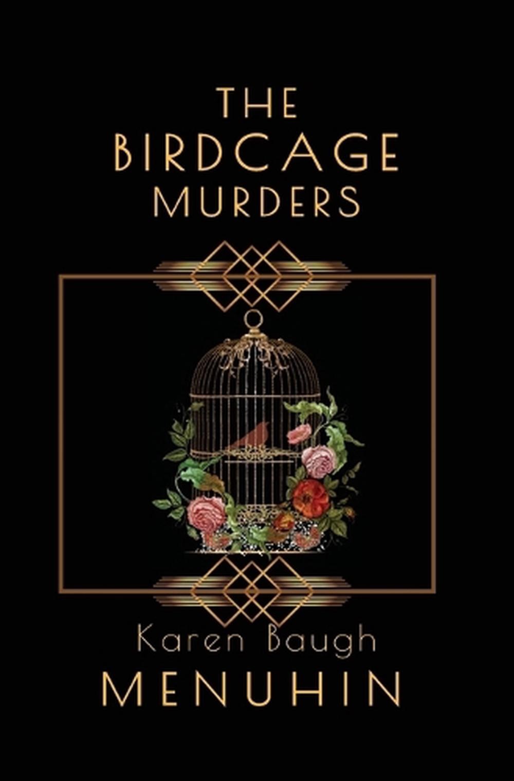 The Birdcage Murders: Heathcliff Lennox Investigates by Karen Baugh Menuhin (Eng