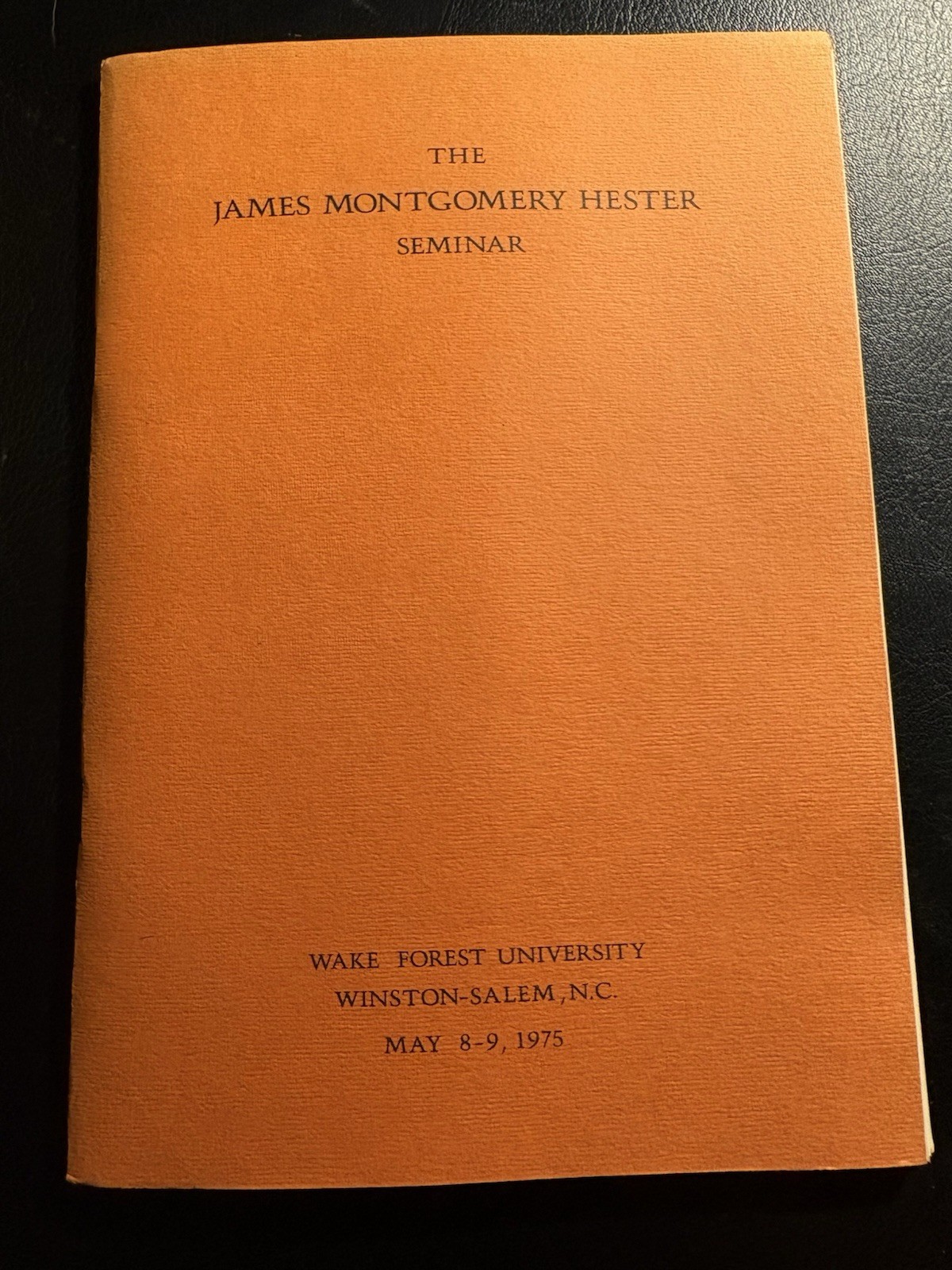 1975 James Montgomery Hester Seminar Wake Forest Christian Faith Philosophy