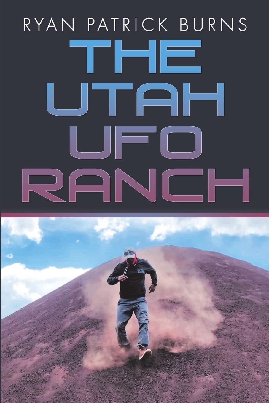 The Utah UFO Ranch by Ryan Patrick Burns TPB trade paperback Lulu signed 2018