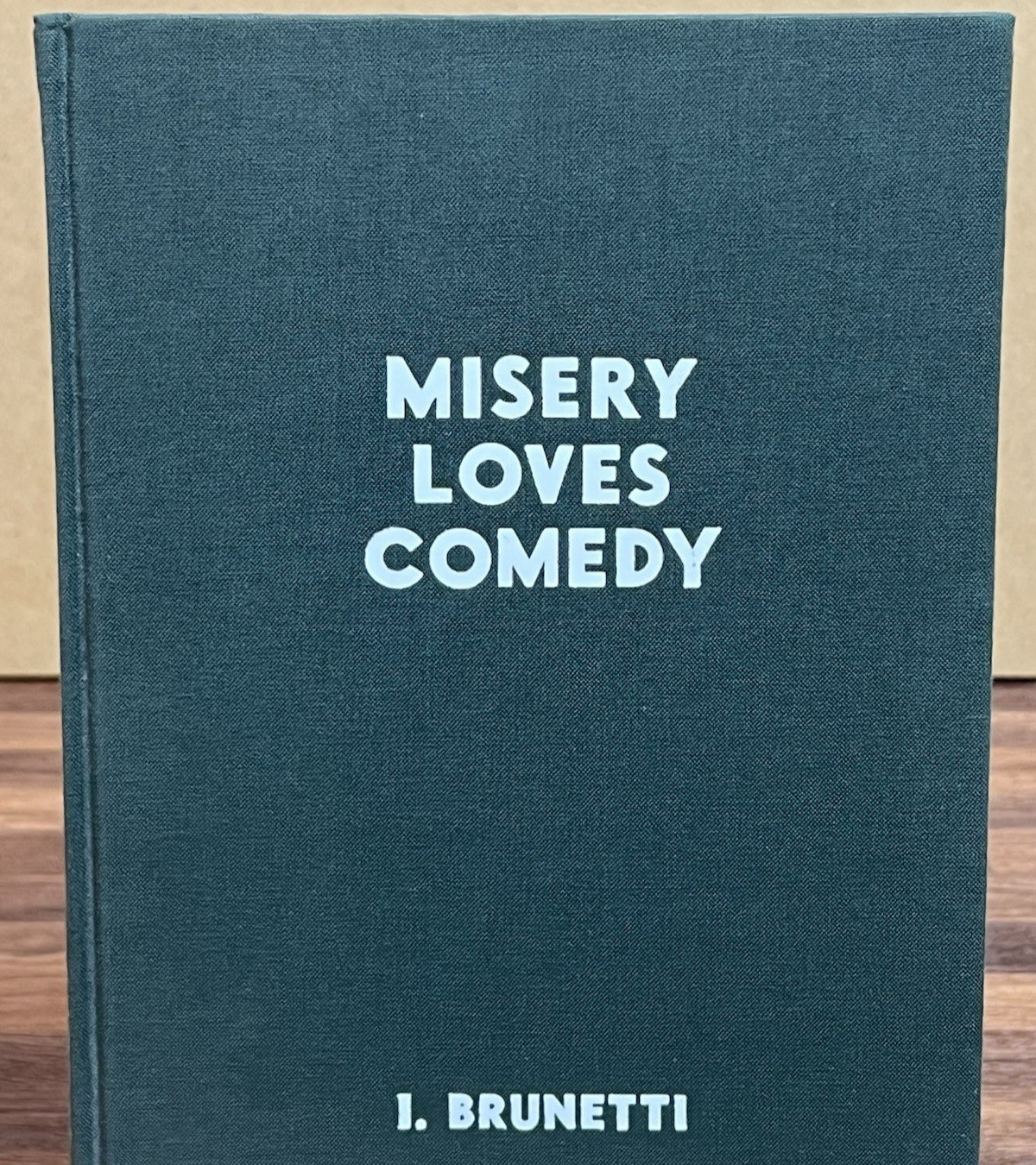 Misery Loves Comedy by Ivan Brunetti 2007 Hardcover 1st Edition