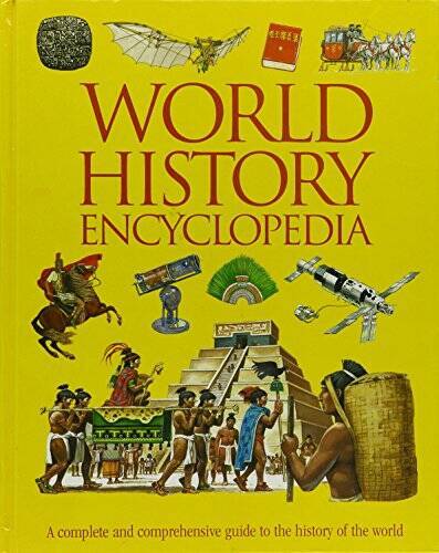 World History Encyclopedia: A Complete and Comprehensive Guide to the His – GOOD