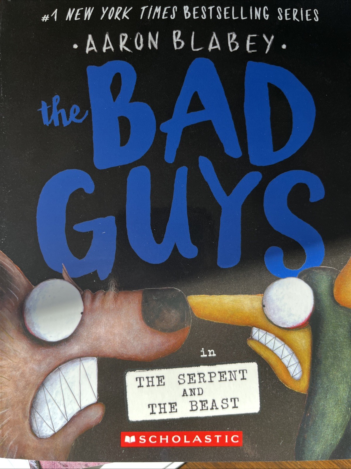 The Bad Guys in the Serpent and the Beast (The Bad Guys #19)