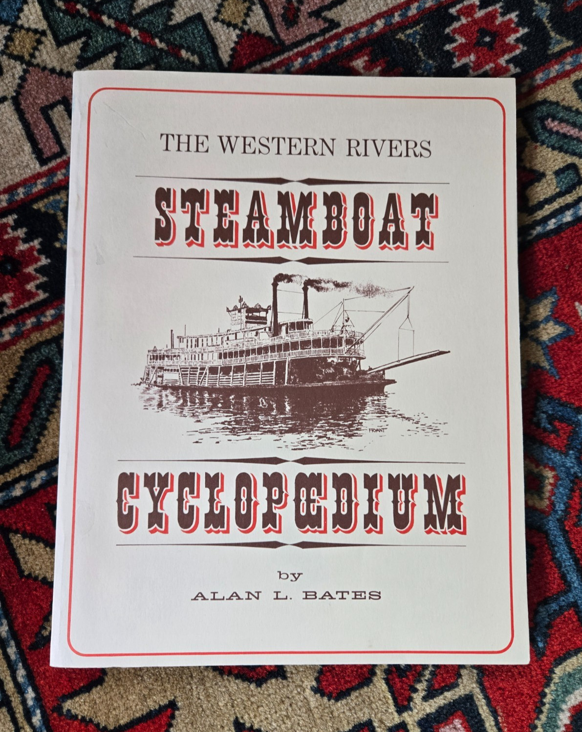 The Western Rivers Steamboat Cyclopoedium ~ Alan Bates ~ trade PB 1981 ~ rare