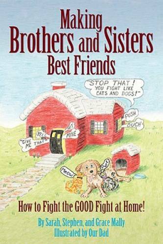 Making Brothers and Sisters Best Friends – Paperback – VERY GOOD