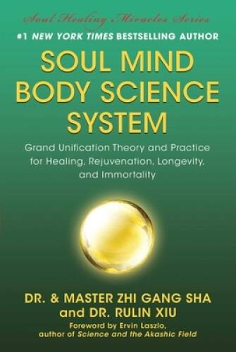 Soul Mind Body Science System: Grand Unification Theory and Practice for – GOOD