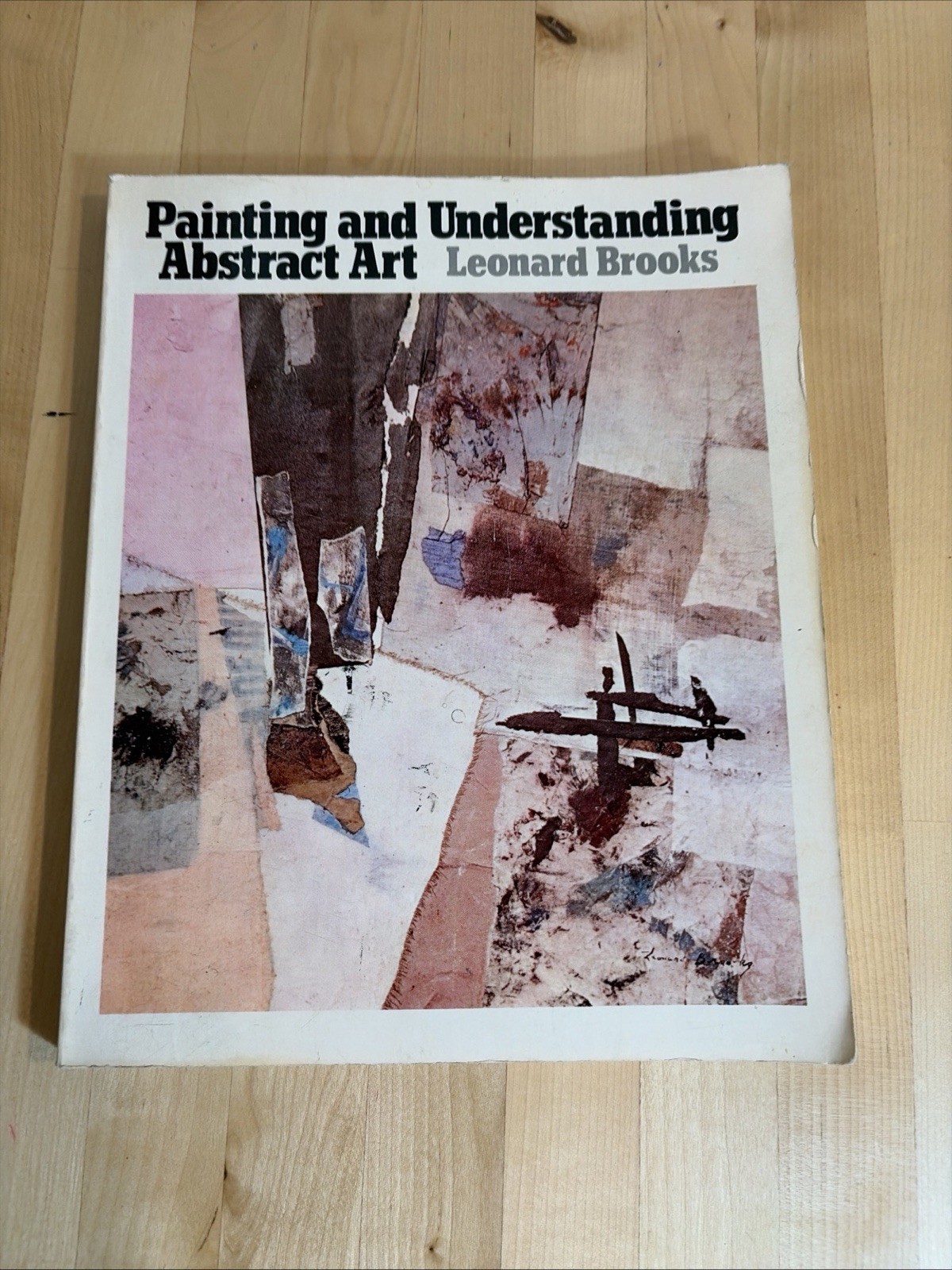 Painting and Understanding Abstract Art by Leonard Brooks