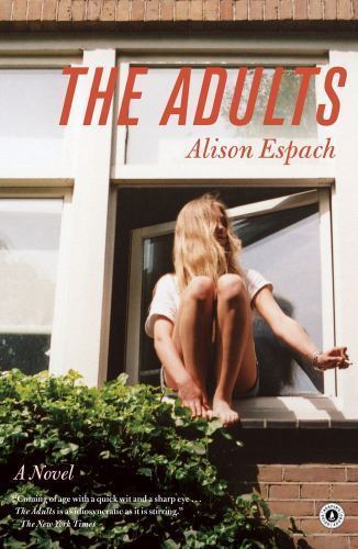 Adults : A Novel by Alison Espach (2011, Trade Paperback)