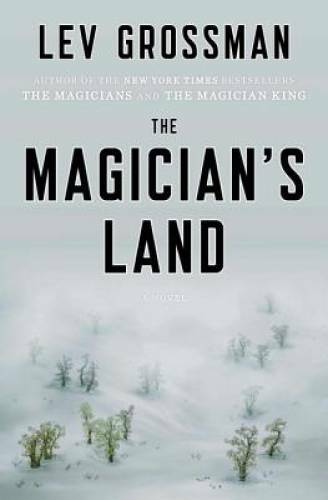 The Magician’s Land: A Novel (Magicians Trilogy) – Hardcover – GOOD