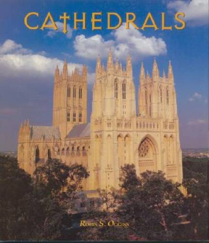 Cathedrals – Hardcover By Oggins, Robin S – GOOD