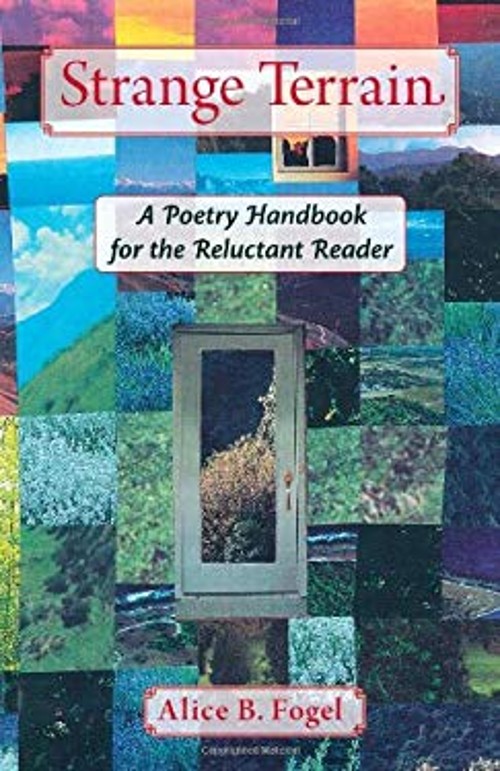 Strange Terrain : A Poetry Handbook for the Reluctant Reader Alic