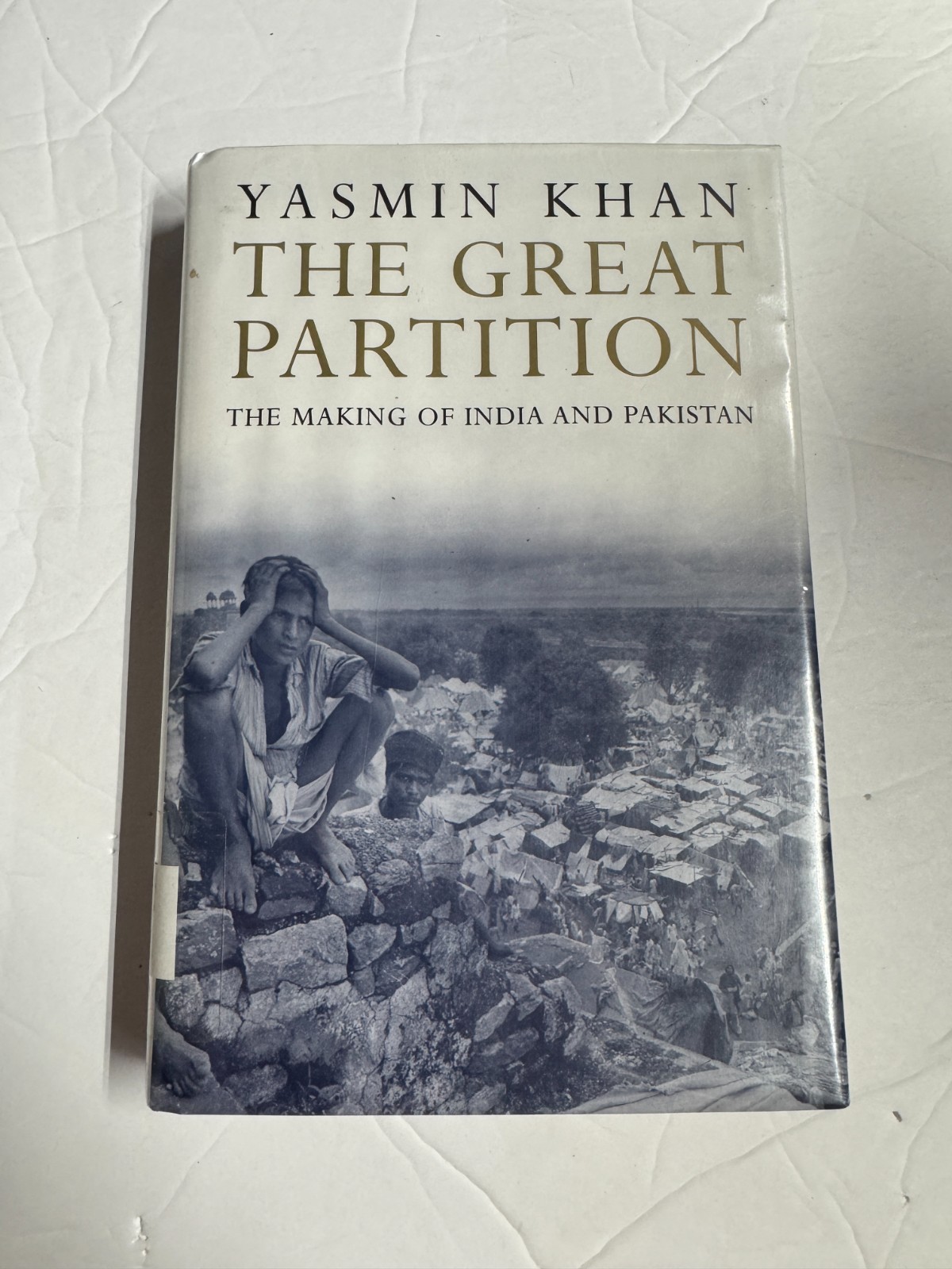 The Great Partition The Making of India and Pakistan Hardcover – Very Good