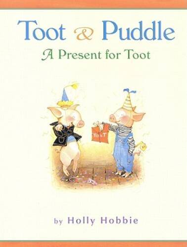 A Present for Toot – Hardcover By Hobbie, Holly – GOOD