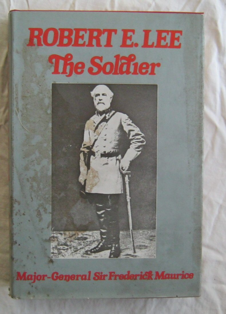Robert E Lee The Soldier Sir Frederick Maurice Bonanza Books 1975