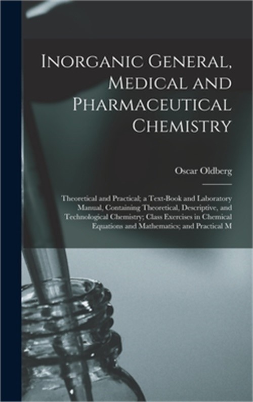 Inorganic General, Medical and Pharmaceutical Chemistry: Theoretical and Practic