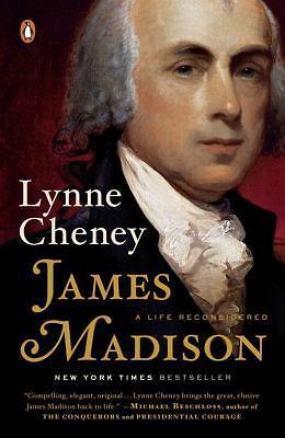 James Madison: A Life Reconsidered – Lynne Cheney, 0143127039, paperback