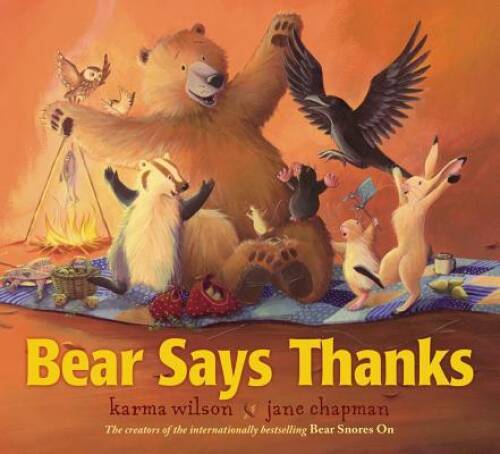 Bear Says Thanks (The Bear Books) – Hardcover By Wilson, Karma – GOOD