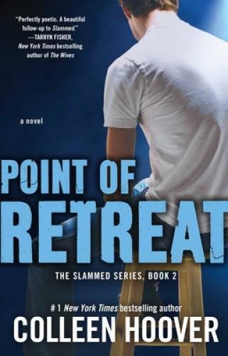 Point of Retreat: A Novel (Slammed) – Paperback By Hoover, Colleen – GOOD