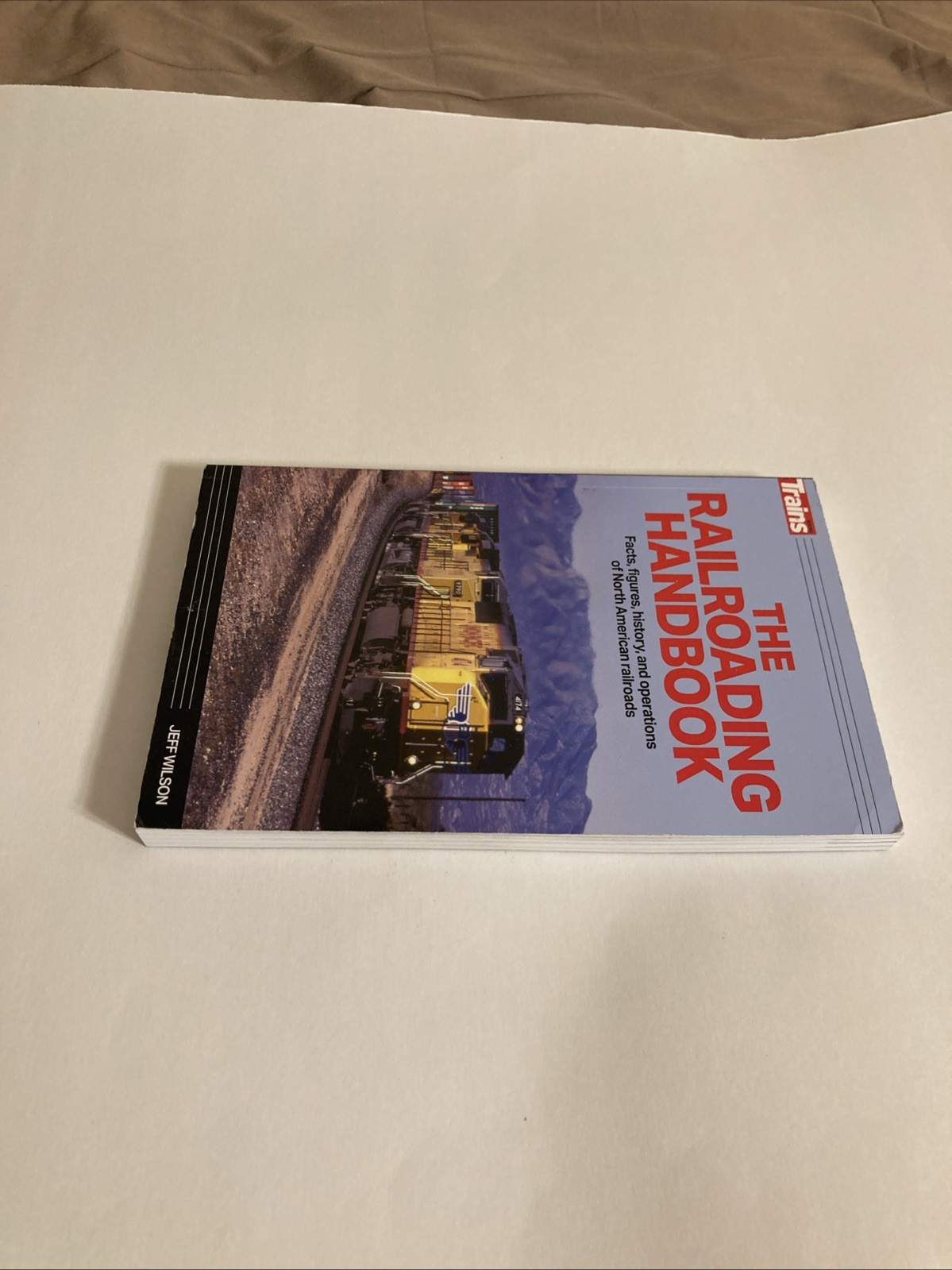 The Railroading Handbook Paperback Book Jeff Wilson Kalmbach Media 2022