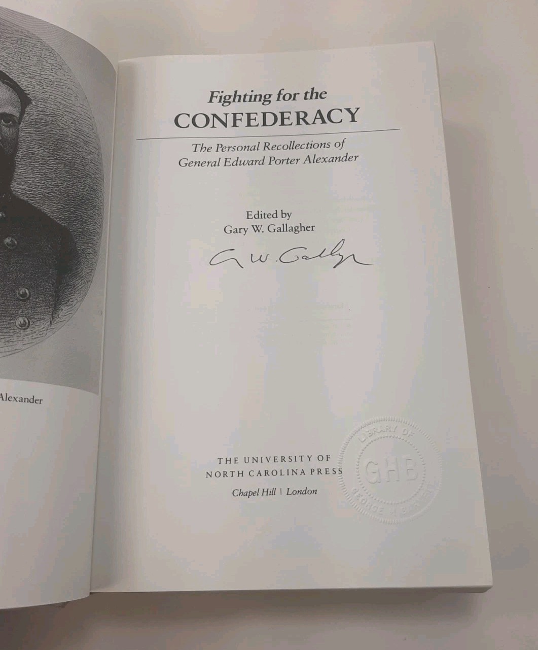 Fighting for the Confederacy Gary W. Gallagher Hardcover 1989 Autographed