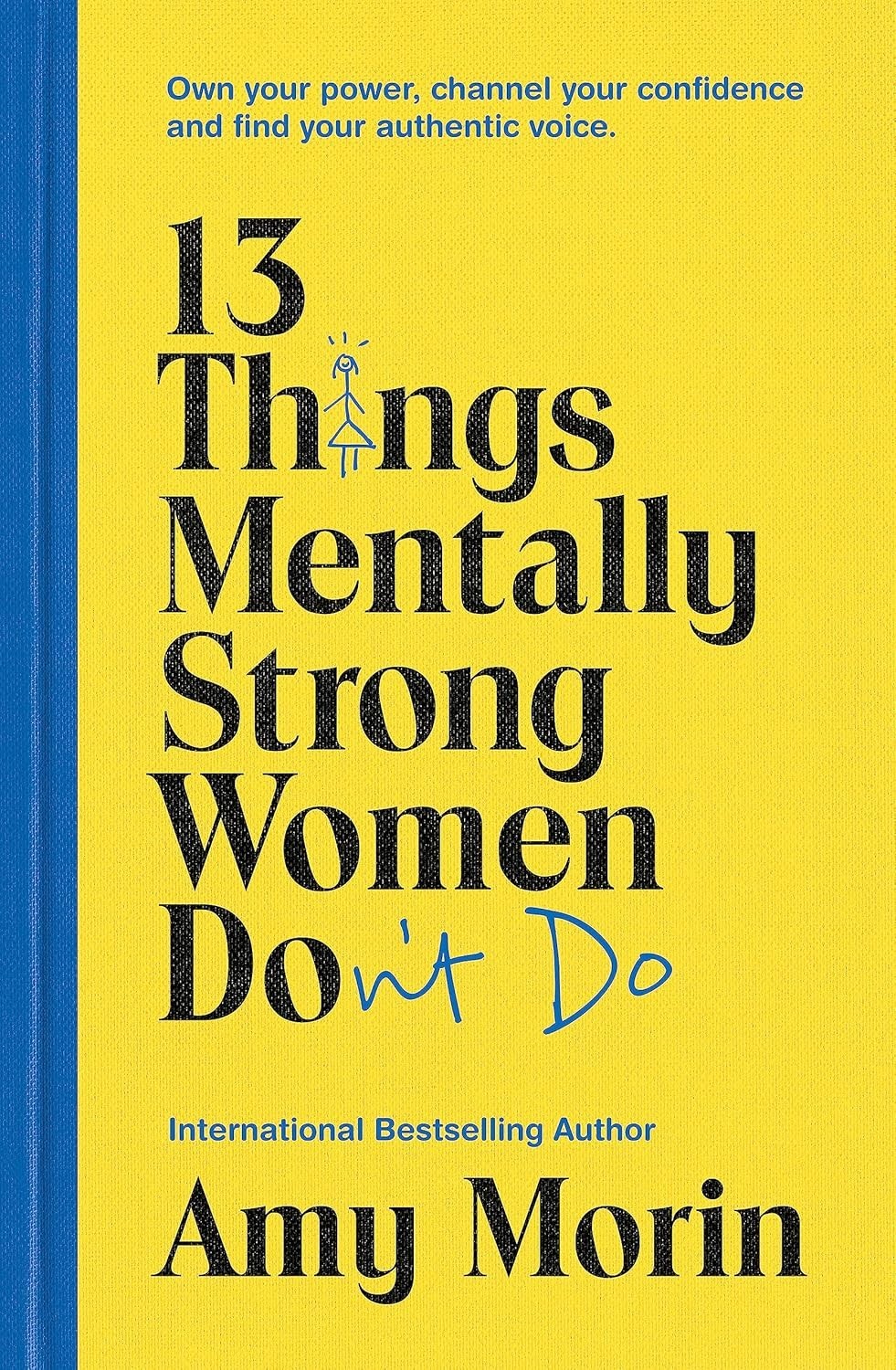 13 THINGS MENTALLY STRONG WOMEN DON’T DO,PB – by Amy Morin (Author)