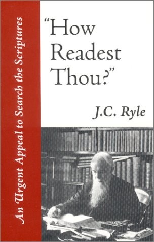 HOW READEST THOU By J. C. Ryle *Excellent Condition*