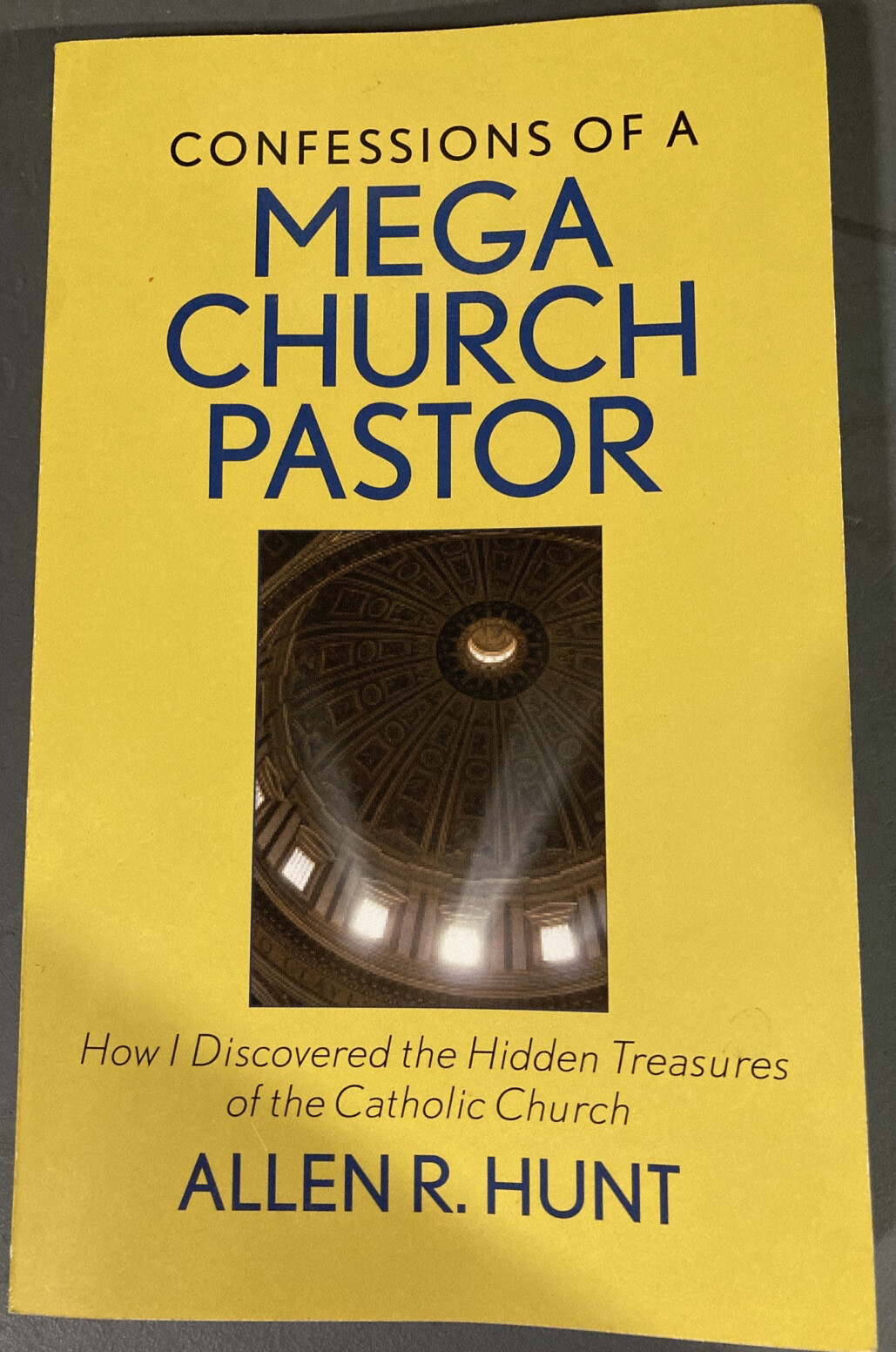 Confessions of a Mega Church Pastor by Allen R. Hunt (Paperback, 2010)