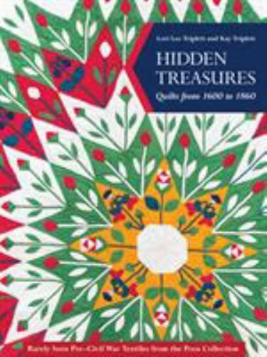 Hidden Treasures, Quilts from 1600 to 1- 9781617458071, hardcover, Triplett, new