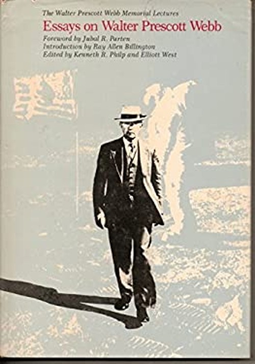 Essays on Walter Prescott Webb : Distributed for the University o