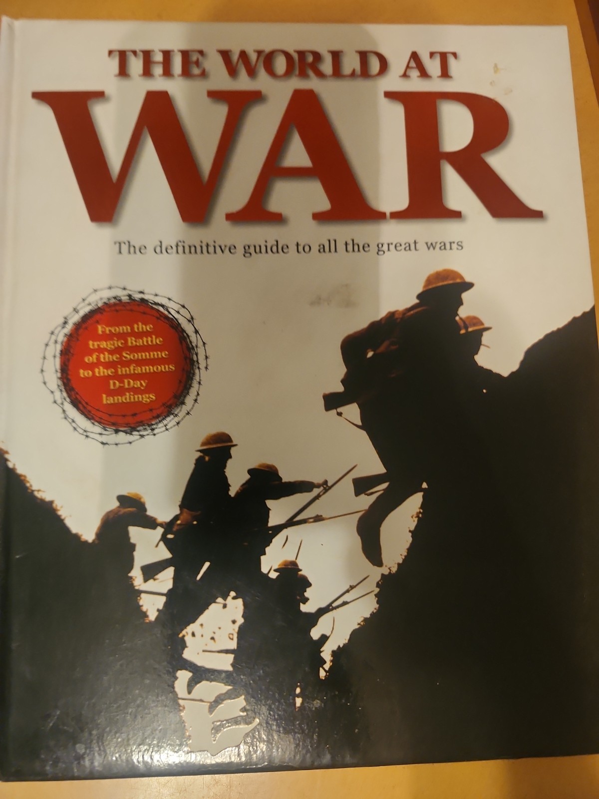 The World at War;Igloo Books 2013,First Edition HC,Beautiful Condition