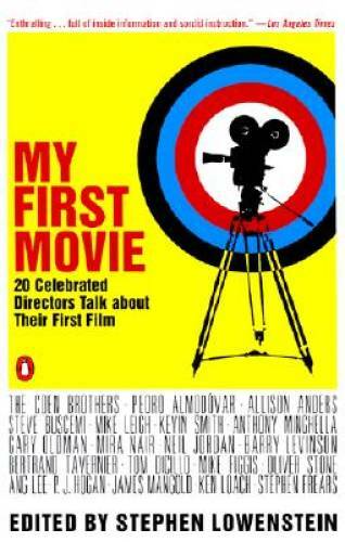My First Movie: Twenty Celebrated Directors Talk about Their First Film – GOOD