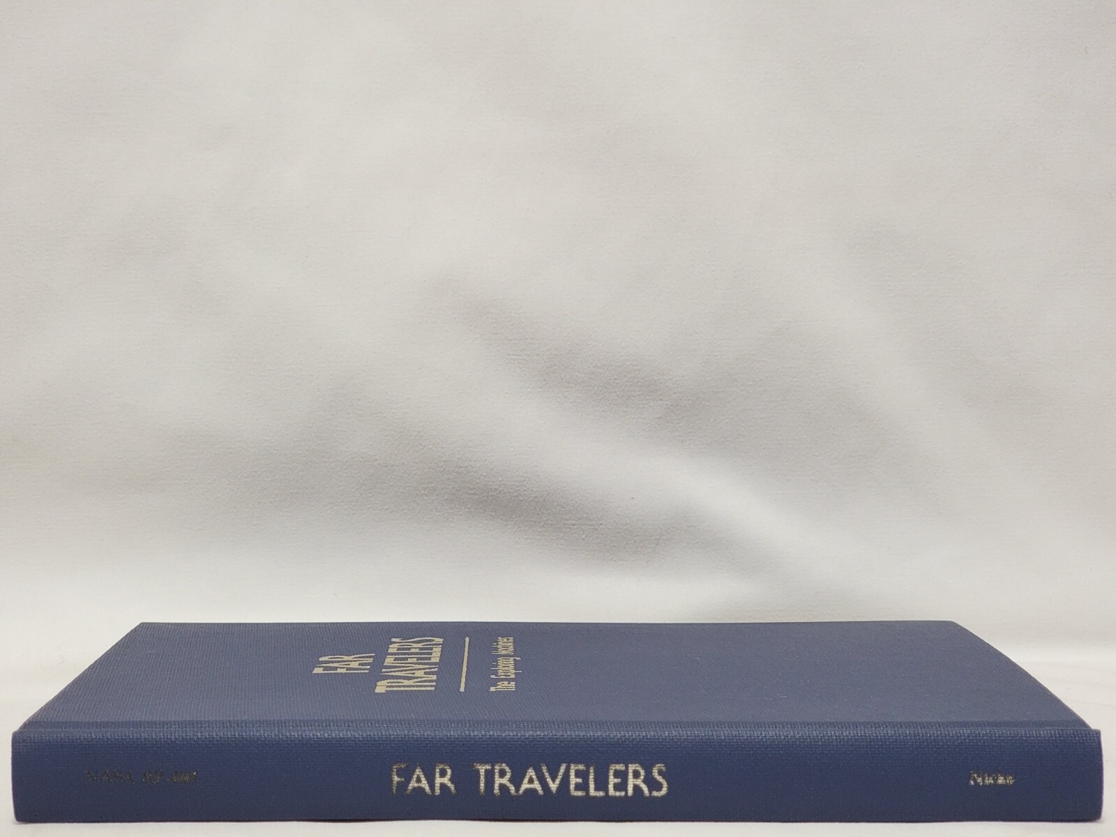 Far Travelers : The Exploring Machines Nasa 1985 Hardcover Book Oran W. Nicks