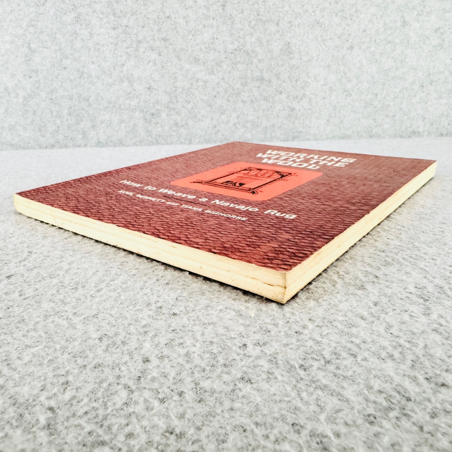 Working with the Wool by Bennett and Bighorse 1983 Navajo Rug Weaving Book