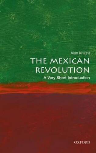 The Mexican Revolution: A Very Short Introduction (Very Short Introdu – GOOD