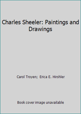 Charles Sheeler: Paintings and Drawings by Carol Troyen; Erica E. Hirshler