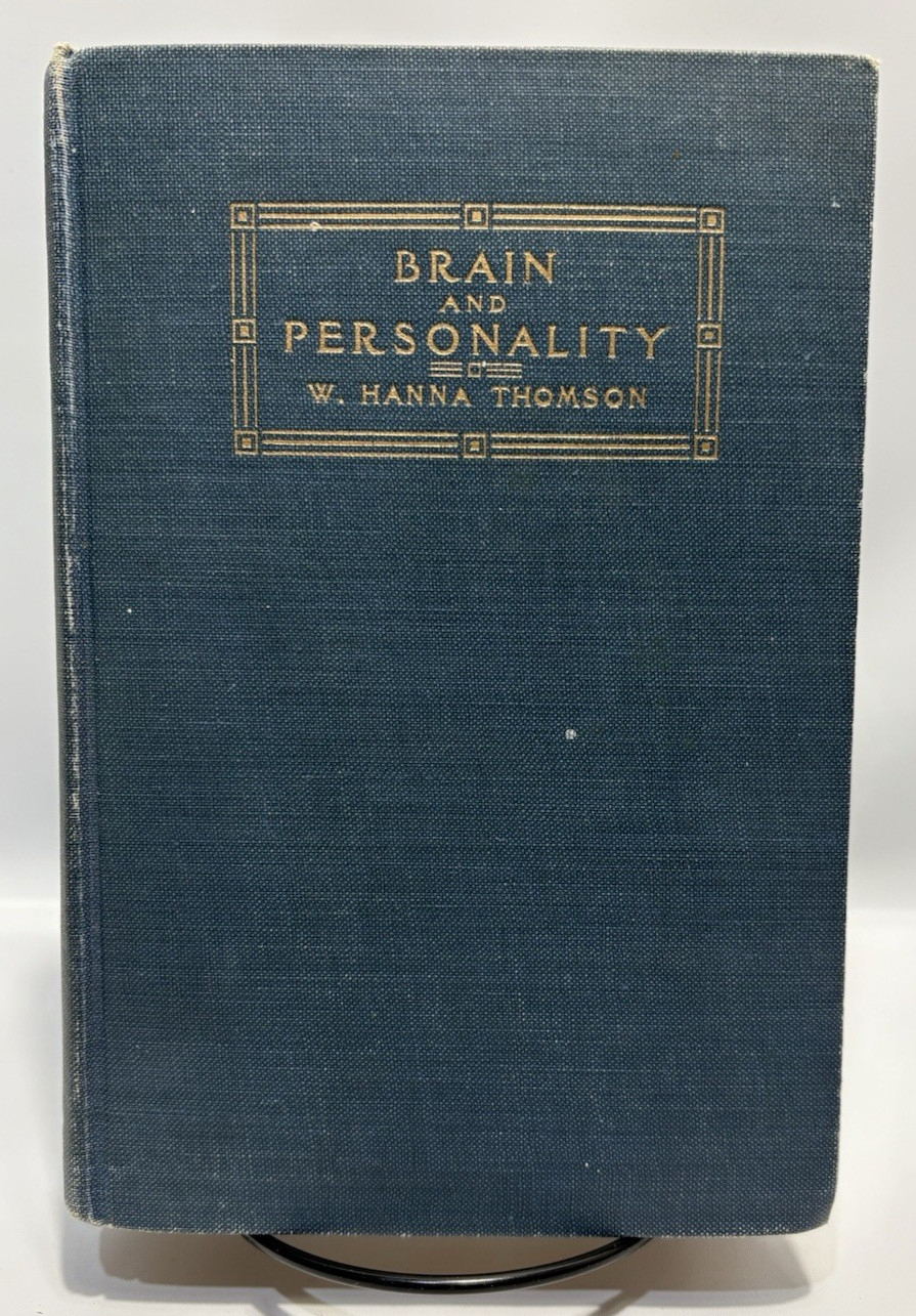 Brain and Personality by W. Hanna Thomson, 1916 Dodd, Mead & Company
