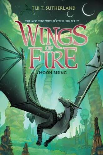 Wings of Fire Book Six: Moon Rising – Hardcover By Sutherland, Tui T. – GOOD