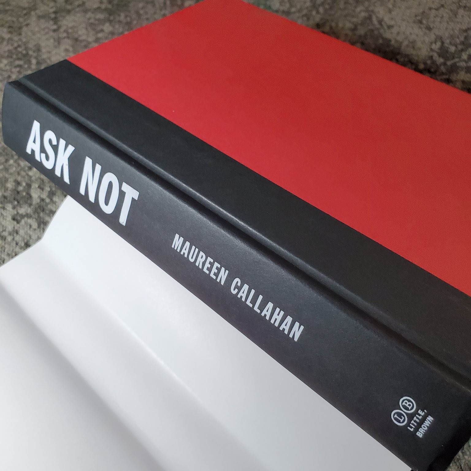 Ask Not Maureen Callahan 2024 First Edition Kennedy Women Biography