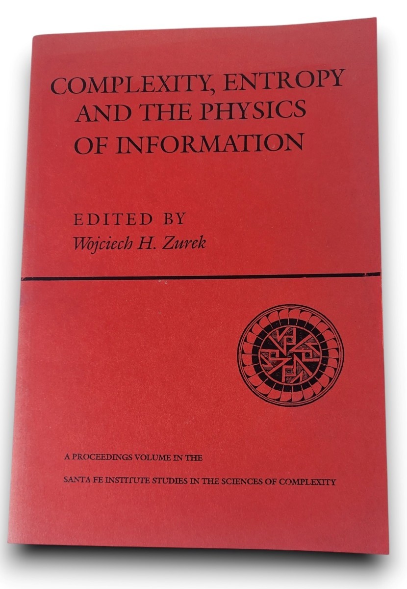 Complexity, Entropy and the Physics of Information CRC Press Zurek