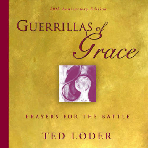 Guerrillas Of Grace: Prayers For The Battle – Paperback By Ted Loder – VERY GOOD
