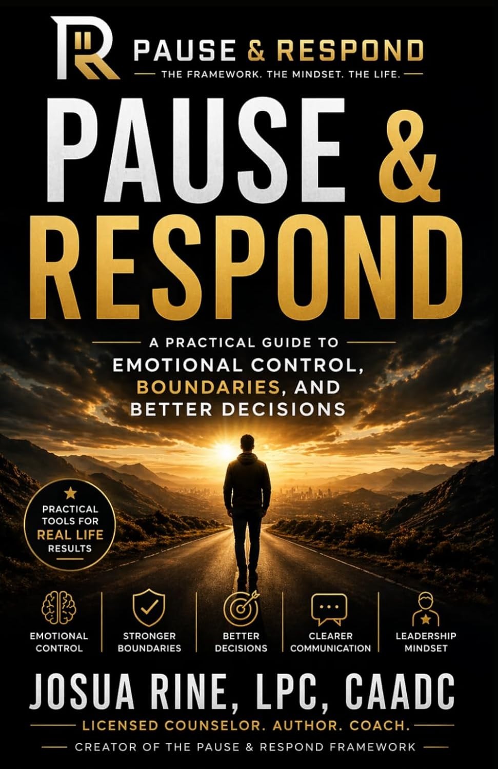 PAUSE & RESPOND: A Practical Guide to Emotional Control, Boundaries, and Bett…
