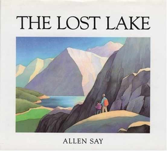 The Lost Lake – Hardcover, by Say Allen – Very Good