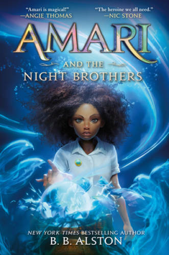 Amari and the Night Brothers (Supernatural Investigations, 1) – VERY GOOD
