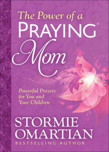 The Power of a PrayingÂ® Mom: Powerful Prayers for You and Y – VERY GOOD