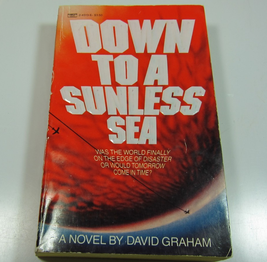 Down to a Sunless Sea Paperback by David Graham a Disaster Novel
