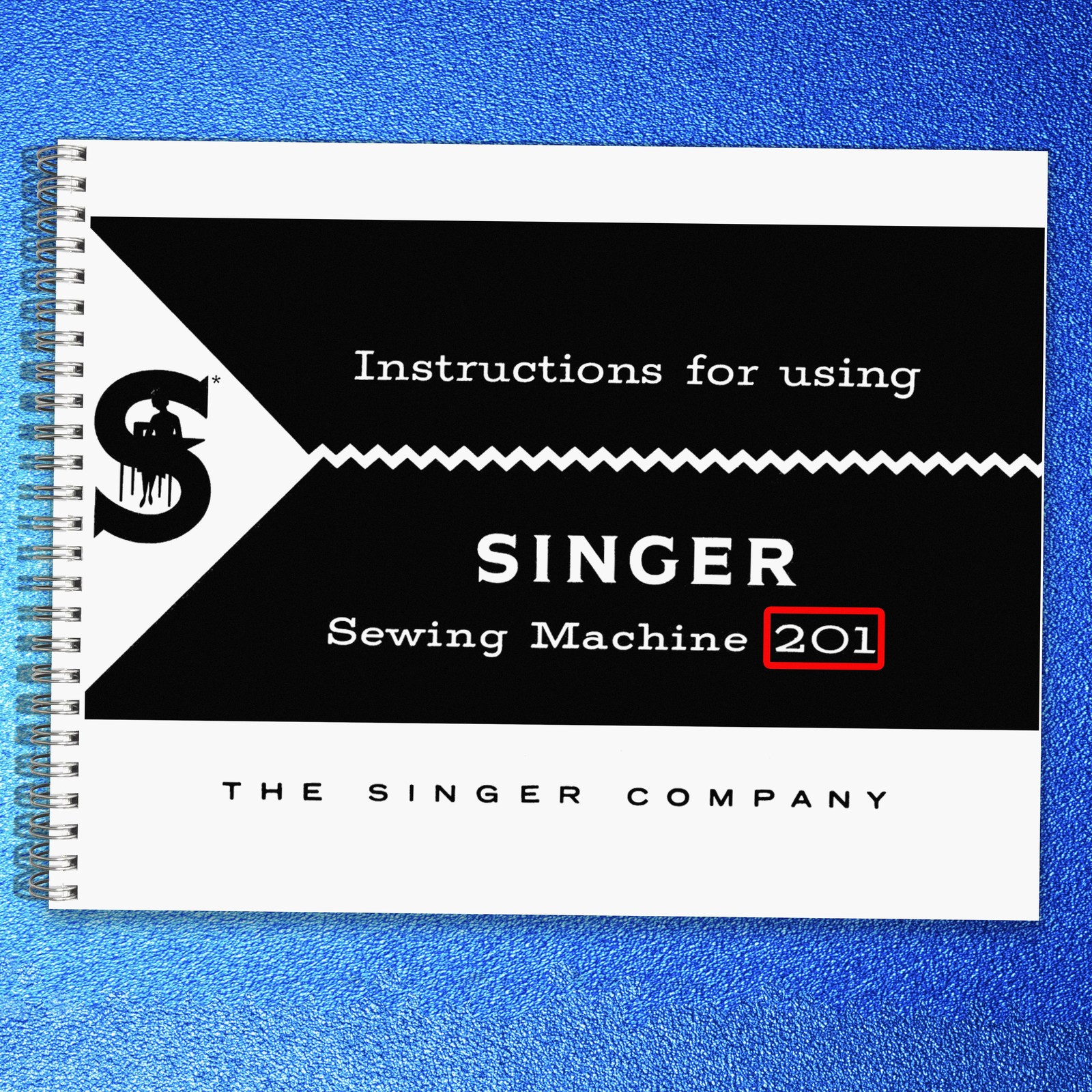 SINGER 201 Sewing Machine User Manual Operation Guide – TOUGH SPIRAL BINDING