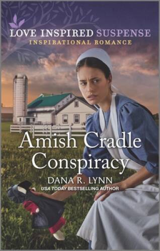 Amish Cradle Conspiracy (Amish Country Justice, 13) By Lynn, Dana R – GOOD