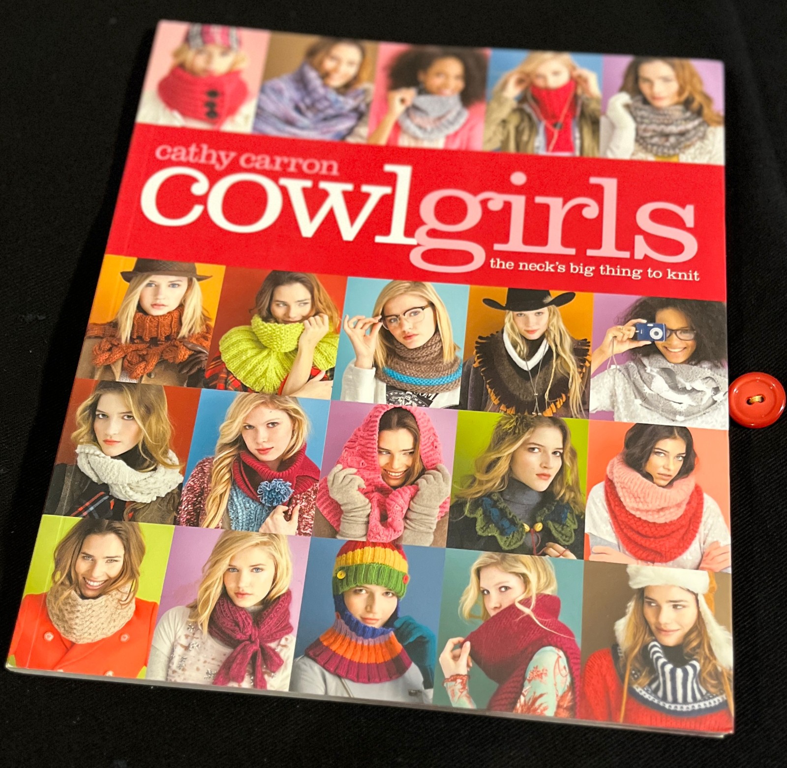 Cowlgirls: The Neck’s Big Thing to KNIT by Cathy Carron – 136 Pages – Softcover