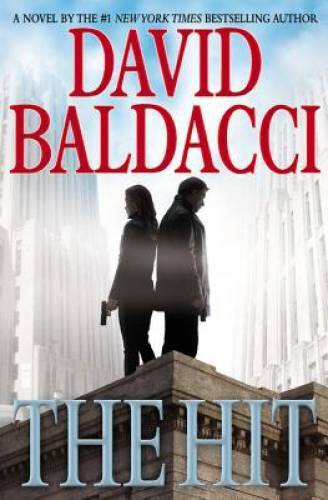 The Hit (Will Robie Series) – Hardcover By Baldacci, David – VERY GOOD