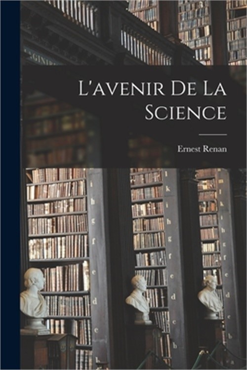 L’avenir De La Science (Paperback or Softback)